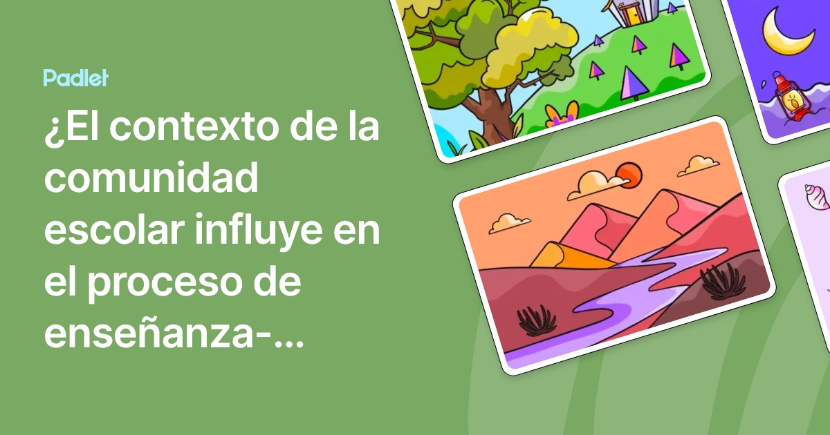 ¿El contexto de la comunidad escolar influye en el proceso de enseñanza ...