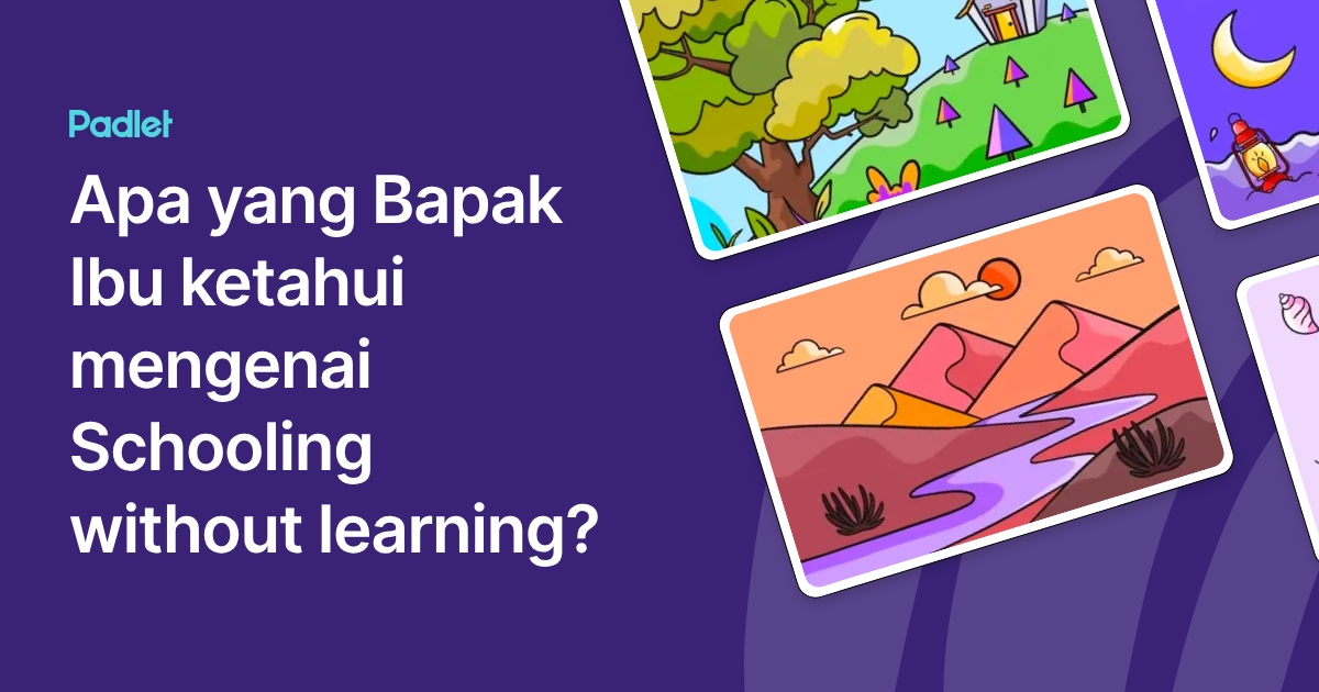Apa yang Bapak Ibu ketahui mengenai Schooling without learning?