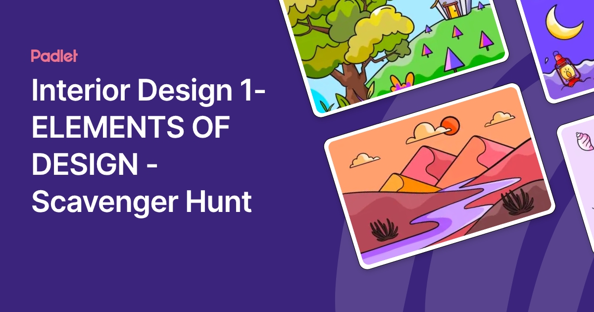 Interior Design 1- ELEMENTS OF DESIGN - Scavenger Hunt