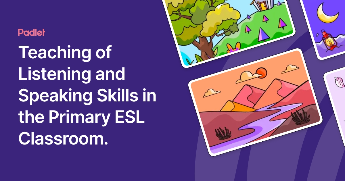 Teaching of Listening and Speaking Skills in the Primary ESL Classroom.