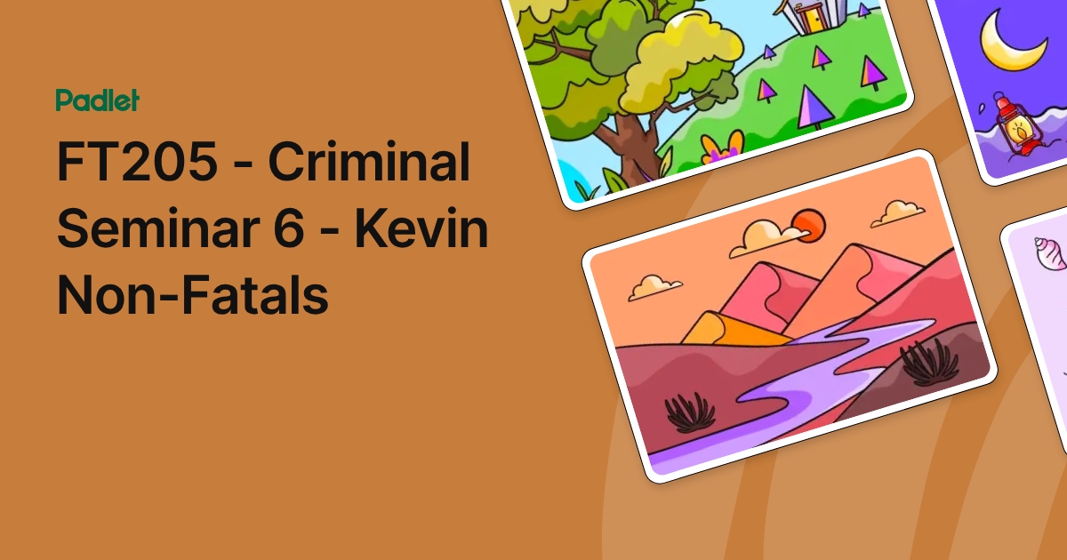 FT205 - Criminal Seminar 6 - Kevin Non-Fatals