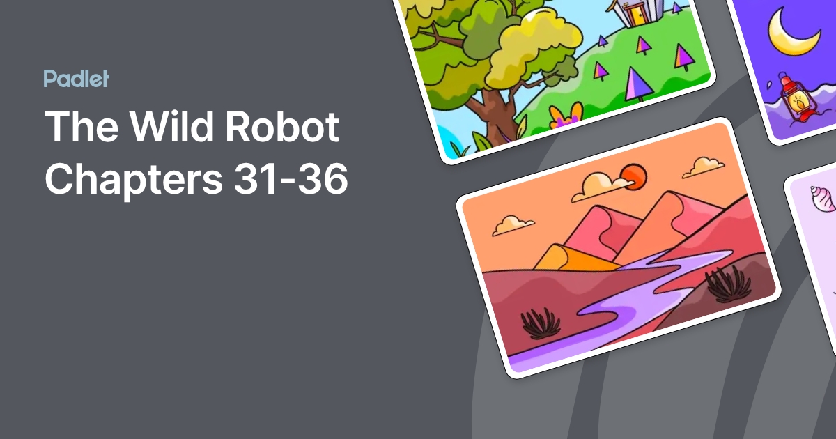 The Wild Robot Chapters 31-36