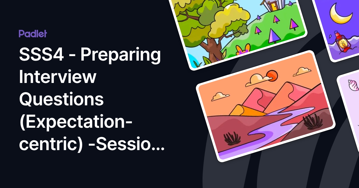 SSS4 - Preparing Interview Questions (Expectation-centric) -Session 1