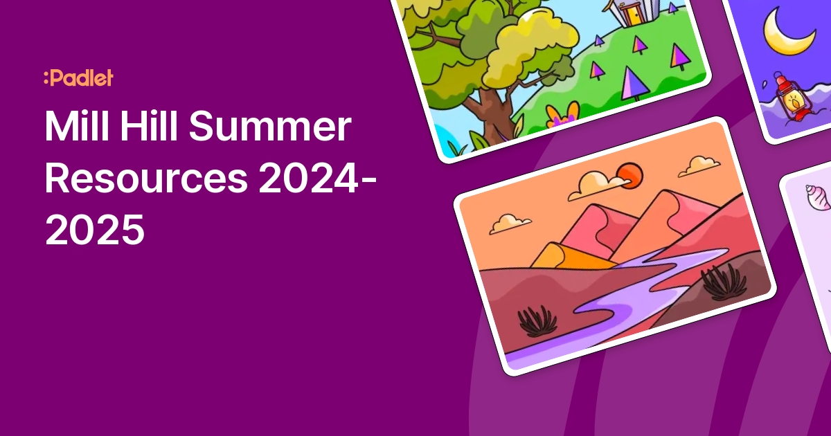 Mill Hill Summer Resources 2024-2025