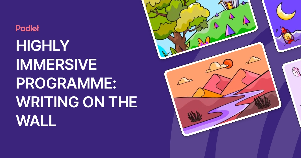 Immersive Writing Examples HIGHLY IMMERSIVE PROGRAMME: WRITING ON THE WALL