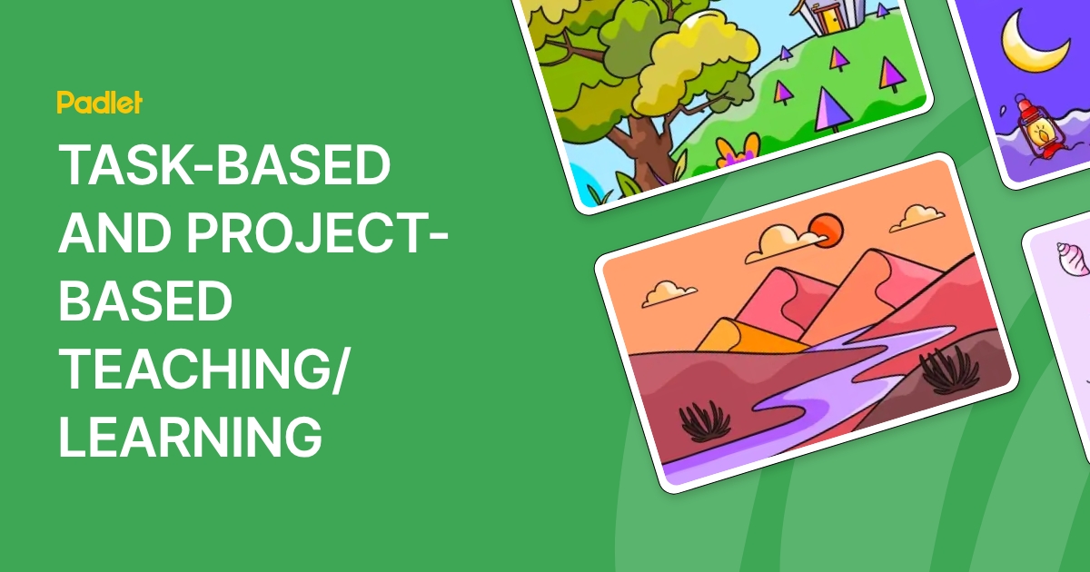 TASK-BASED AND PROJECT-BASED TEACHING/ LEARNING