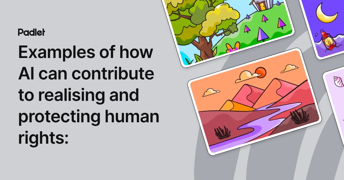 Examples of how AI can contribute to realising and protecting human rights: