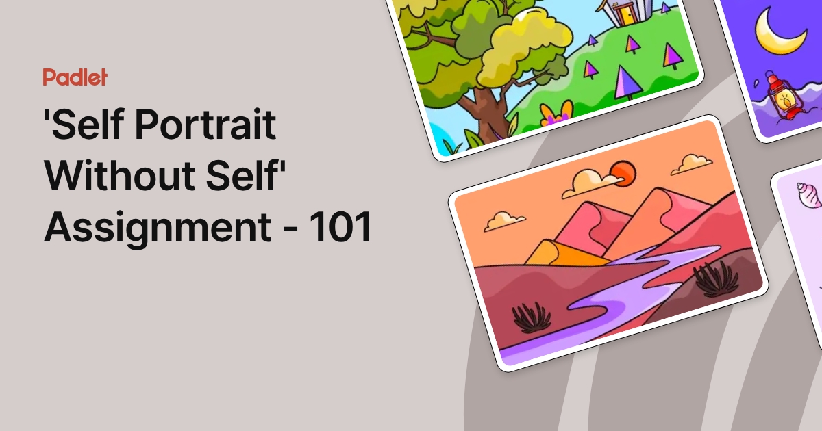 'Self Portrait Without Self' Assignment - 101