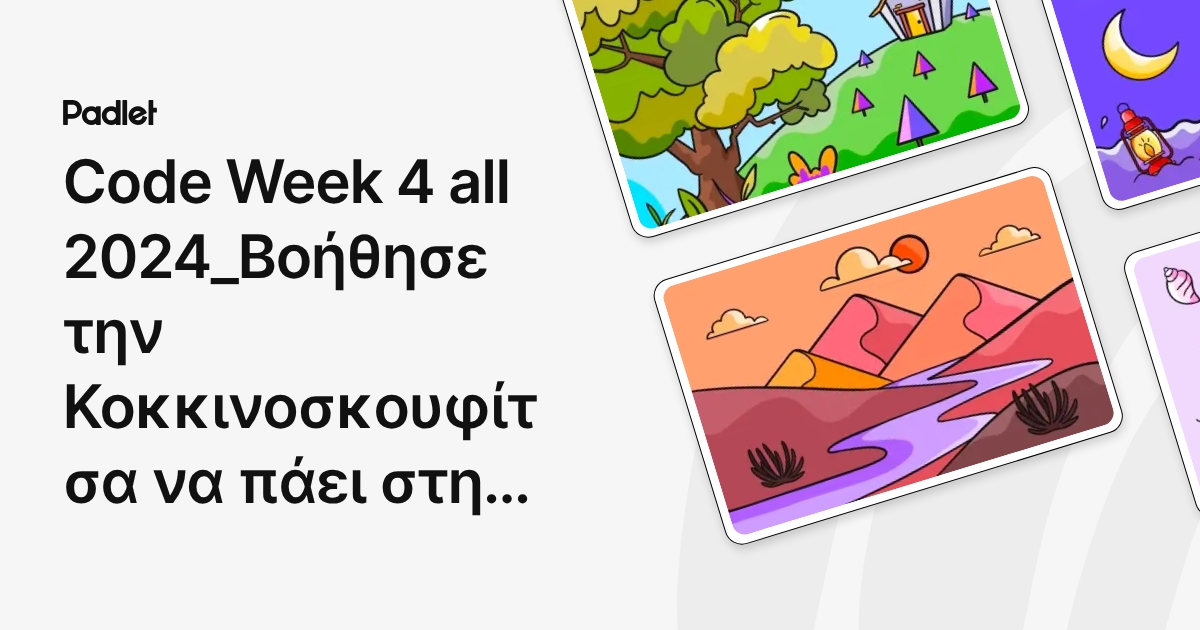 Code Week 4 all 2024_Βοήθησε την Κοκκινοσκουφίτσα να πάει στη γιαγιά της