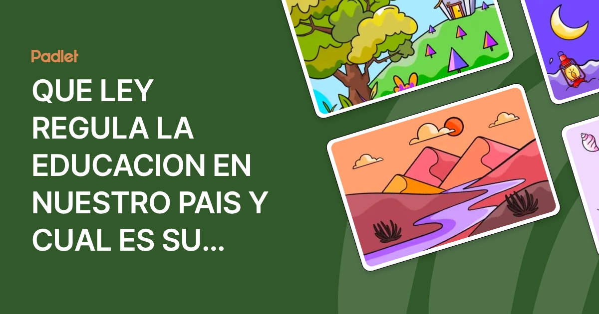 Regula Es QUE LEY REGULA LA EDUCACION EN NUESTRO PAIS Y CUAL ES SU OBJETIVO?