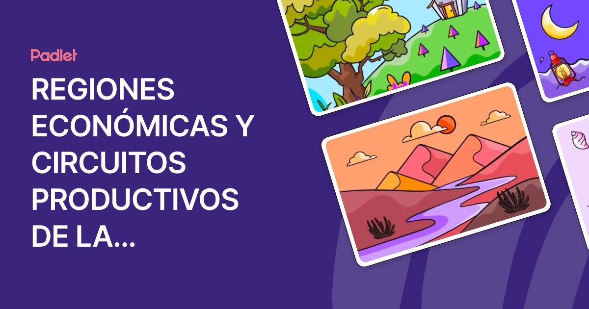 REGIONES ECONÓMICAS Y CIRCUITOS PRODUCTIVOS DE LA ARGENTINA.