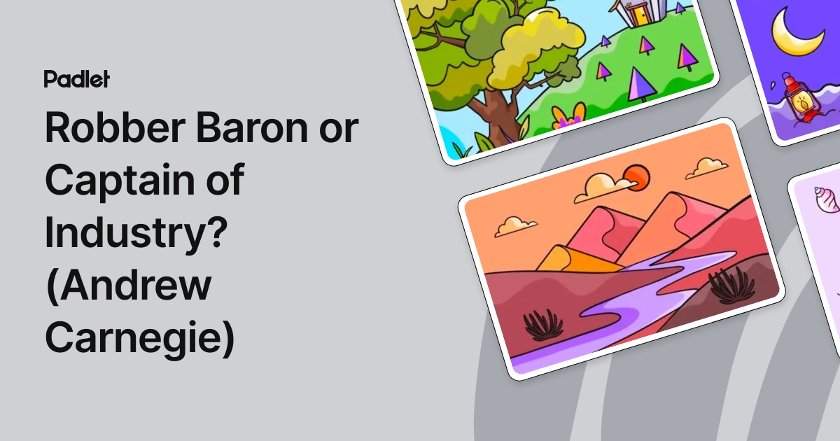 Robber Baron or Captain of Industry? (Andrew Carnegie)