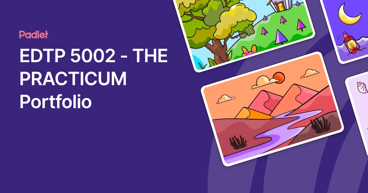 EDTP 5002 - THE PRACTICUM Portfolio