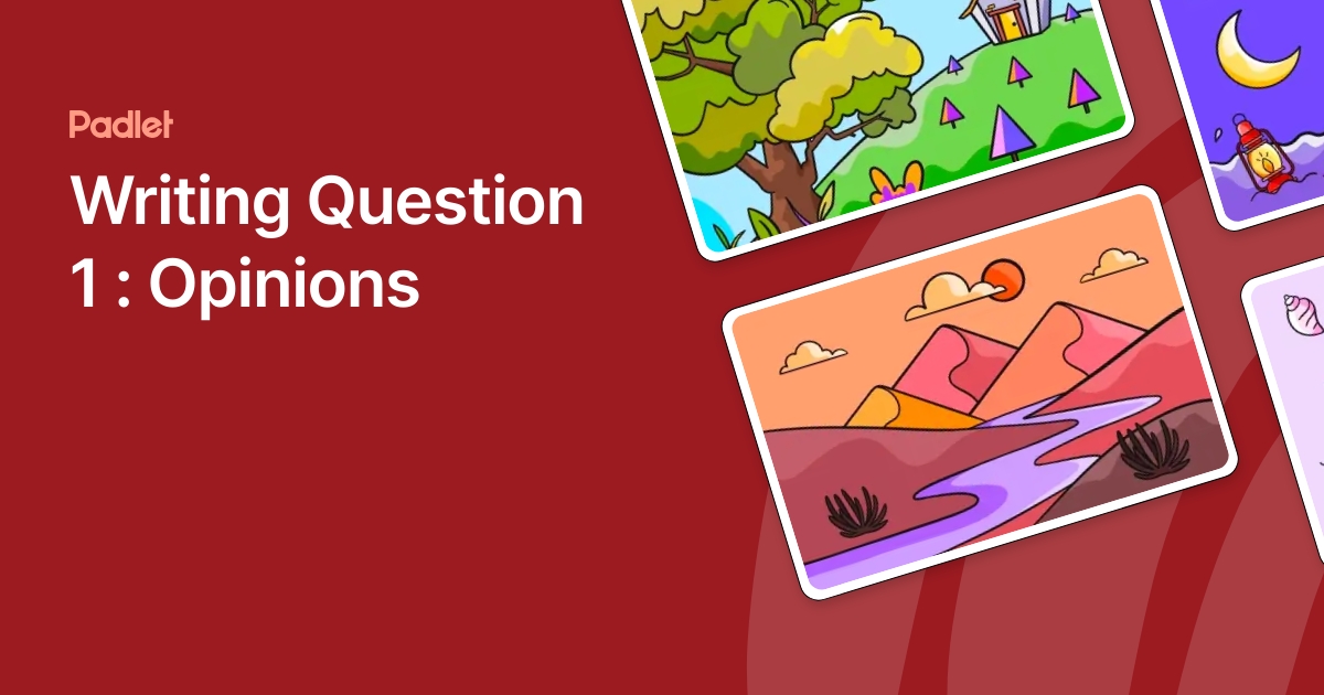 Writing Question 1 : Opinions