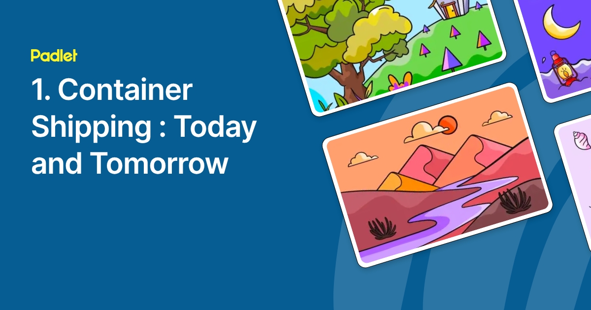 Ship Tomorrow Sign 1. Container Shipping : Today and Tomorrow