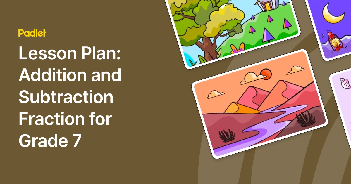 Lesson Plan: Addition and Subtraction Fraction for Grade 7