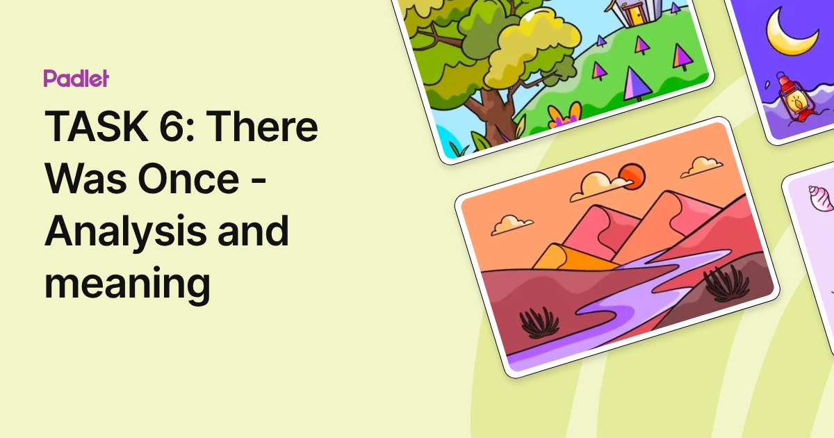 TASK 6: There Was Once - Analysis and meaning