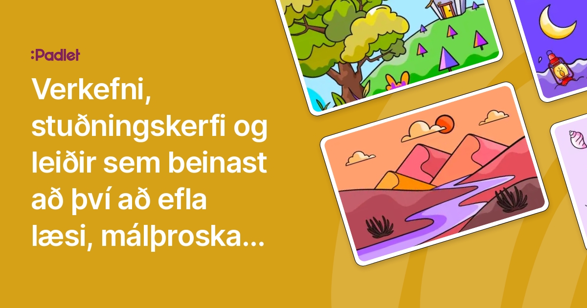 Verkefni, stuðningskerfi og leiðir sem beinast að því að efla læsi, málþroska og orðaforða (í vinnslu - allar ábendingar vel þegnar)