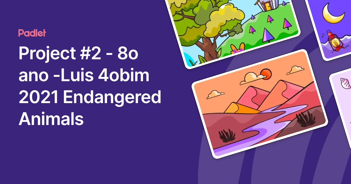 Project #2 - 8o ano -Luis 4obim 2021 Endangered Animals