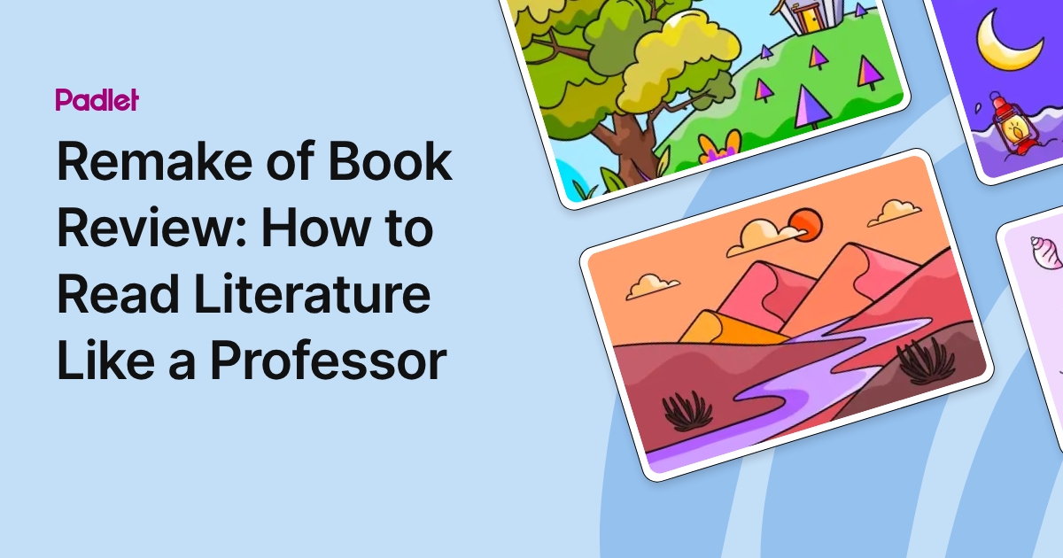 Remake of Book Review: How to Read Literature Like a Professor