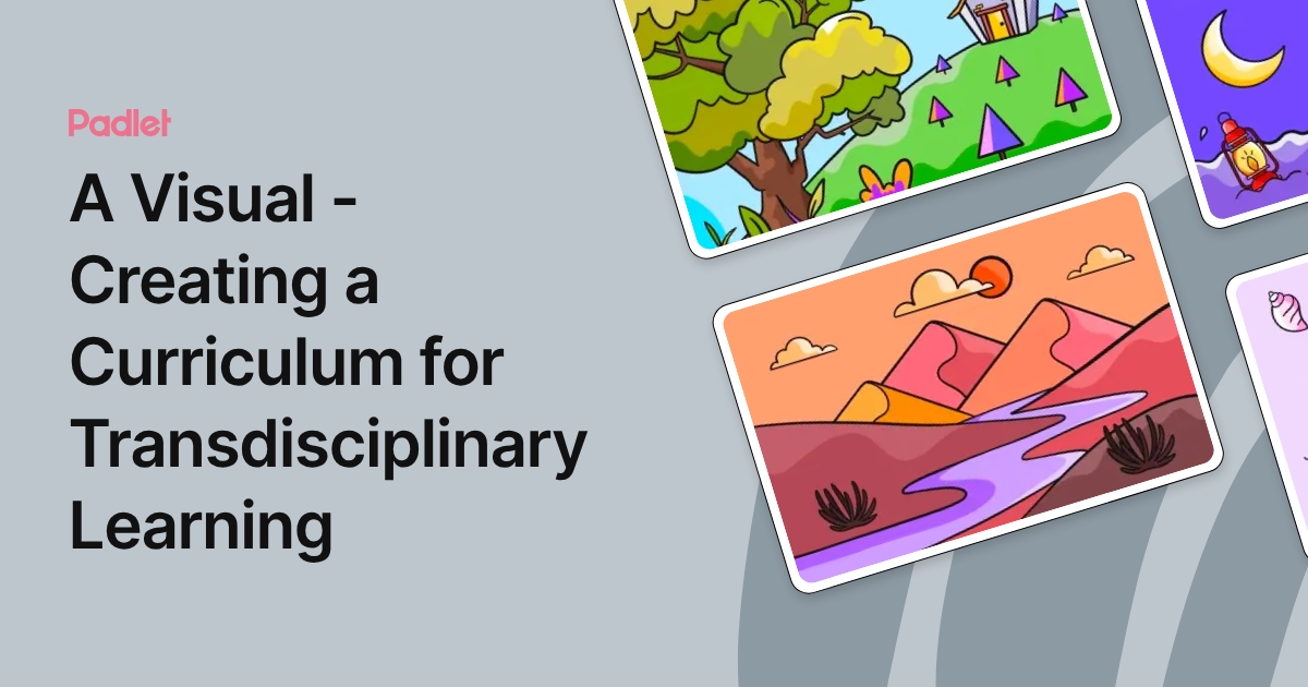 A Visual - Creating a Curriculum for Transdisciplinary Learning