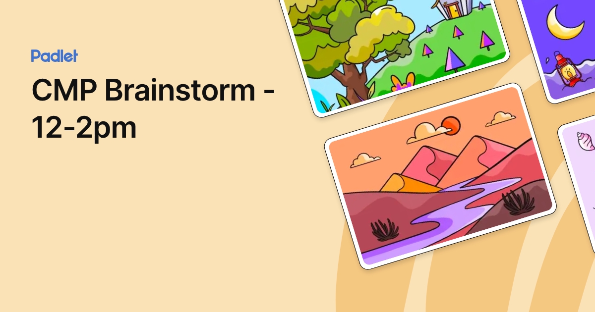 CMP Brainstorm - 12-2pm