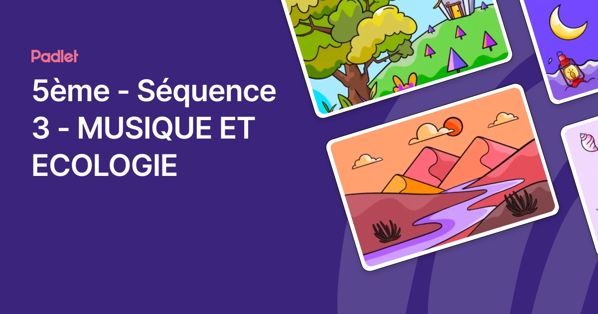 5ème - Séquence 3 - MUSIQUE ET ECOLOGIE