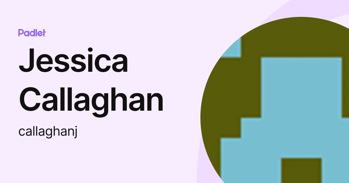 Jessica Callaghan (callaghanj) profile | Padlet