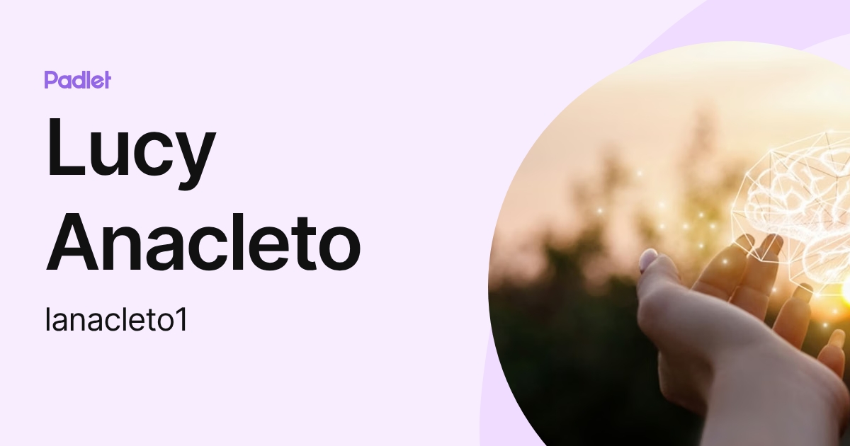 Lucy Anacleto (lanacleto1) profile | Padlet