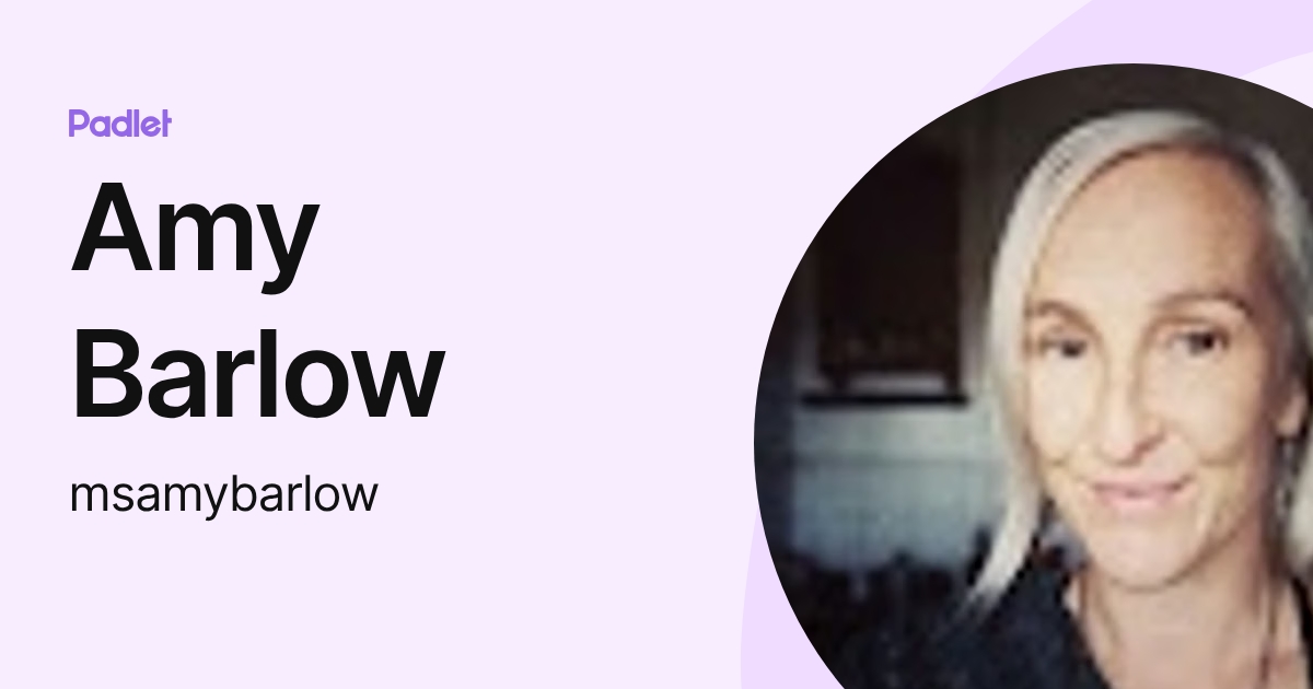Amy Barlow (msamybarlow) profile | Padlet