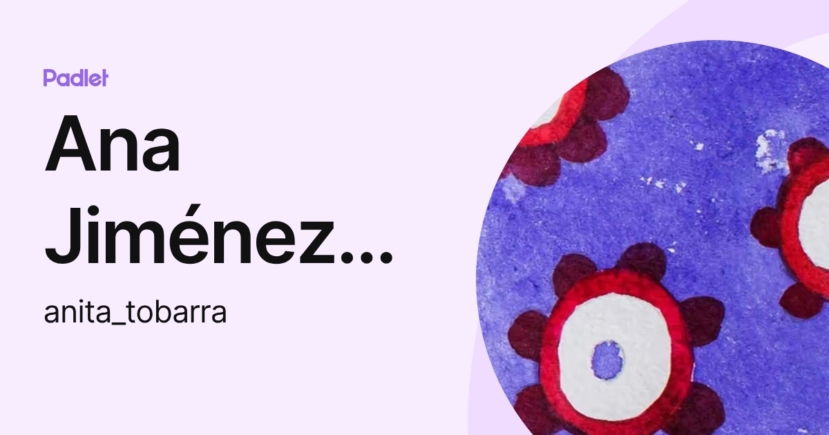 Ana Jiménez García (anita_tobarra) profile | Padlet