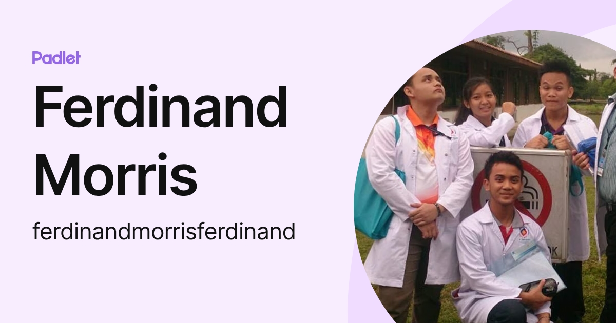 Ferdinand Morris (ferdinandmorrisferdinand) profile | Padlet