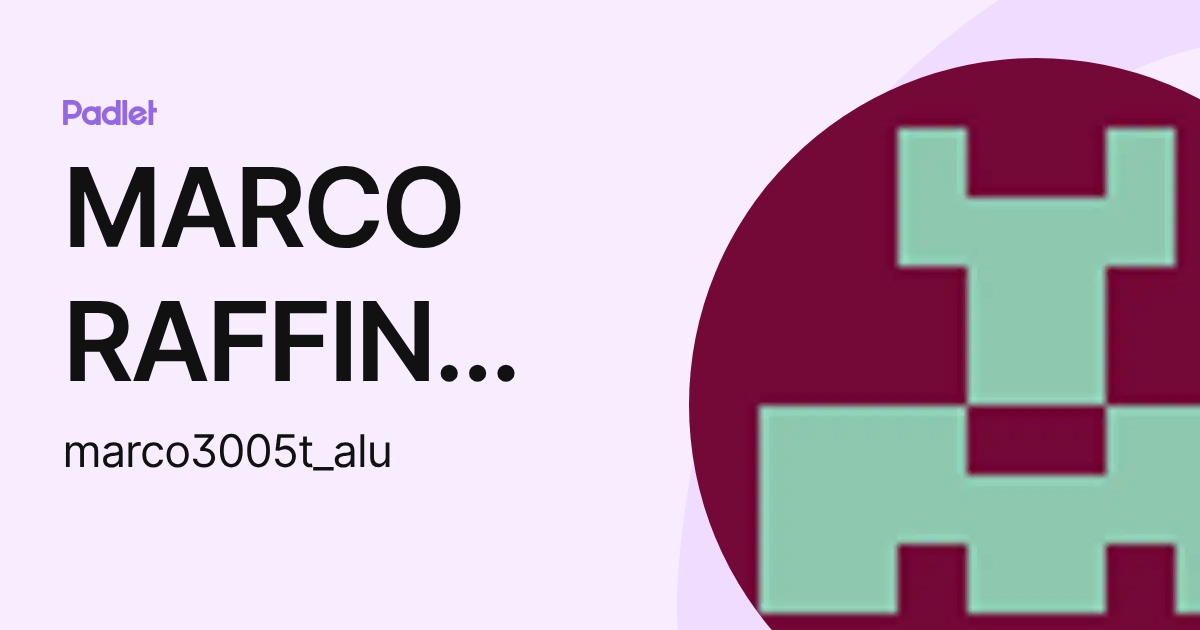 MARCO RAFFIN BARRIOS (marco3005t_alu) profile | Padlet