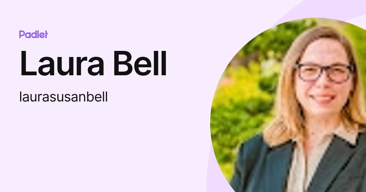 Laura Bell (laurasusanbell) profile | Padlet