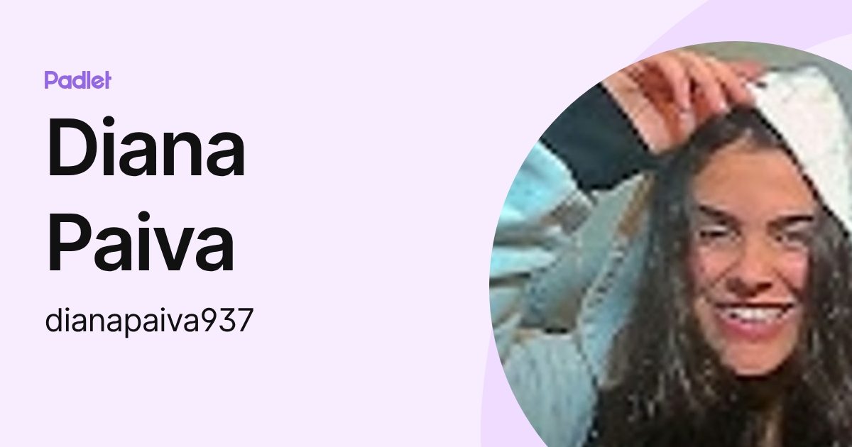 Diana Paiva (dianapaiva937) profile | Padlet