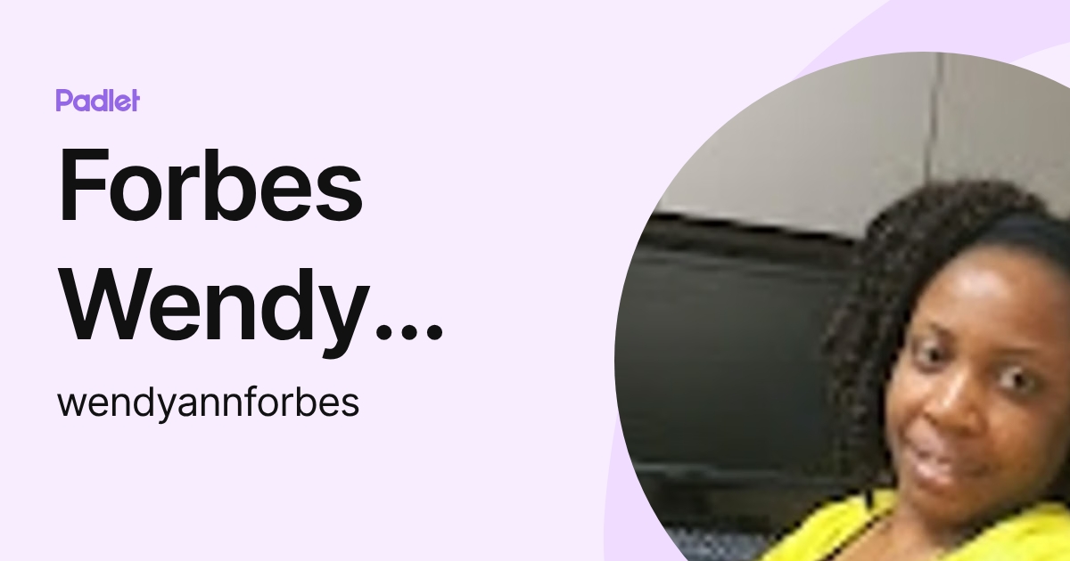 Forbes Wendy Ann (wendyannforbes) profile | Padlet