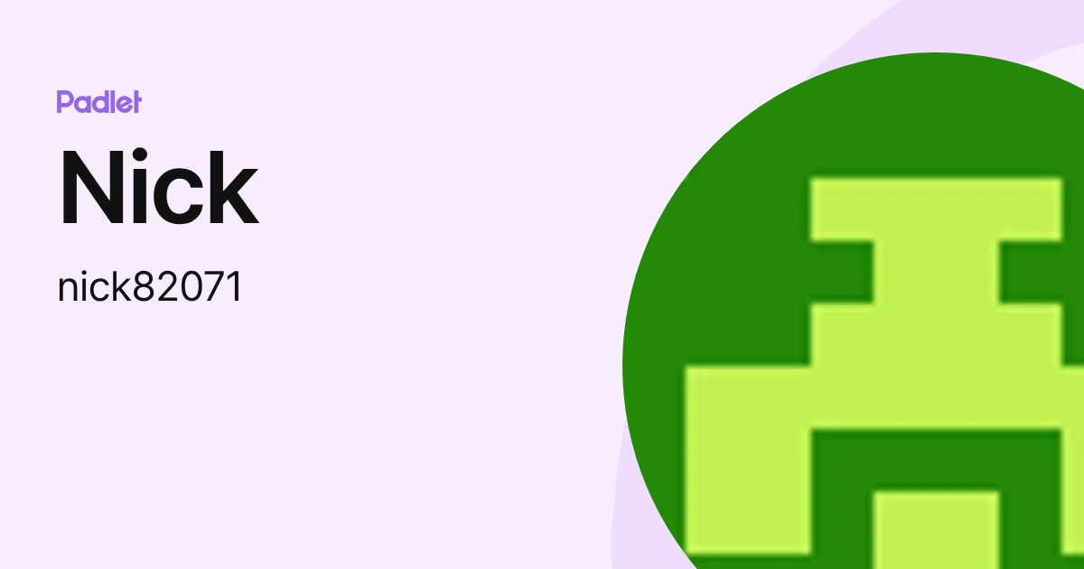 Nick (nick82071) profile | Padlet