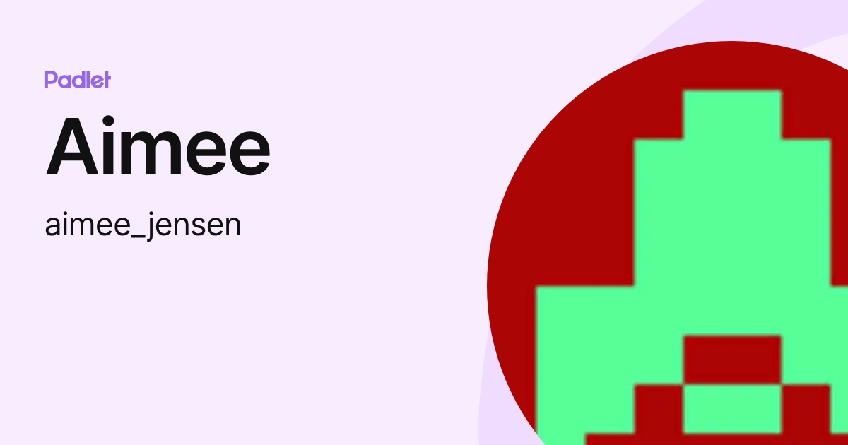 Aimee (aimee_jensen) profile | Padlet