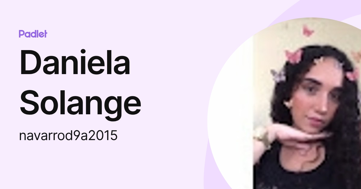 Daniela Solange (navarrod9a2015) profile | Padlet
