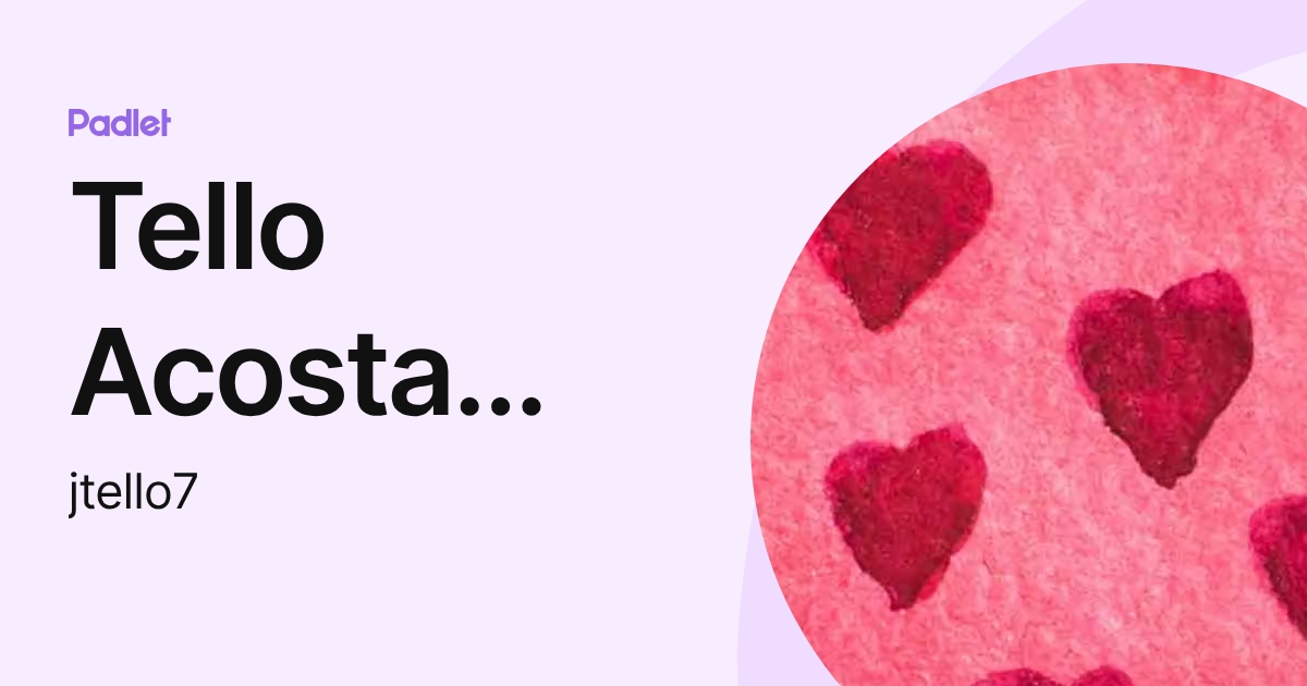 Tello Acosta Jessica (jtello7) profile | Padlet