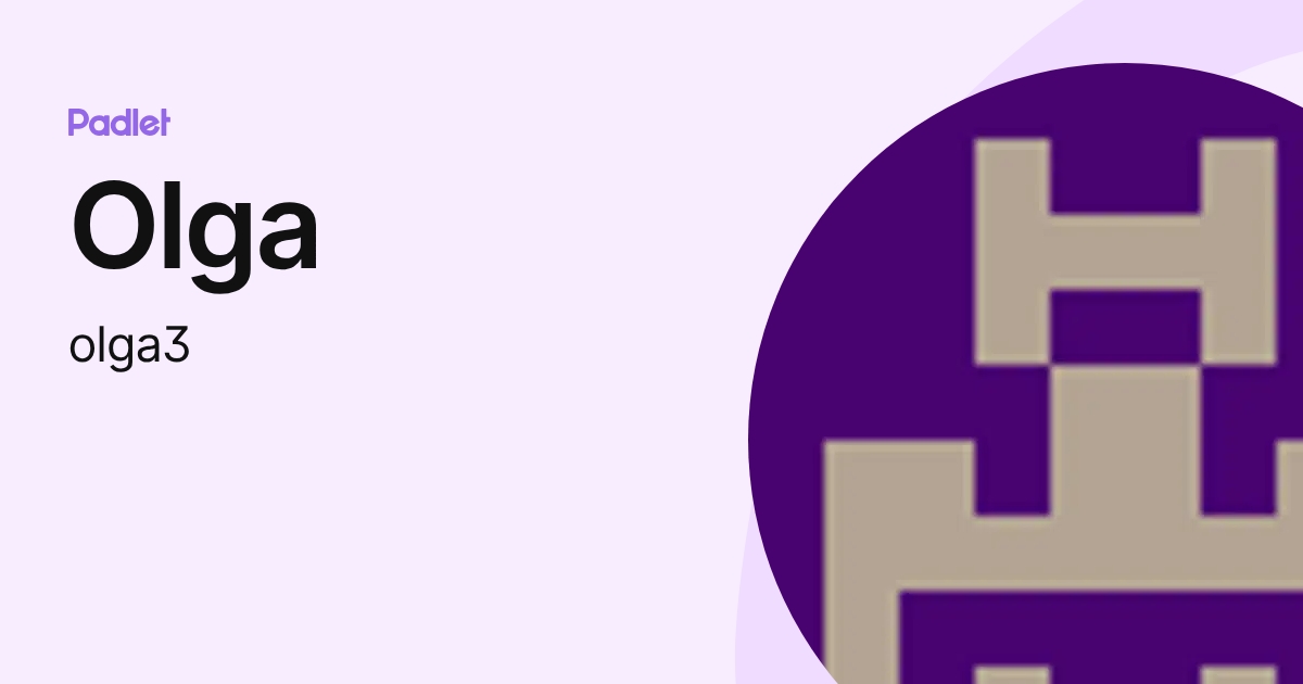 Olga (olga3) profile | Padlet