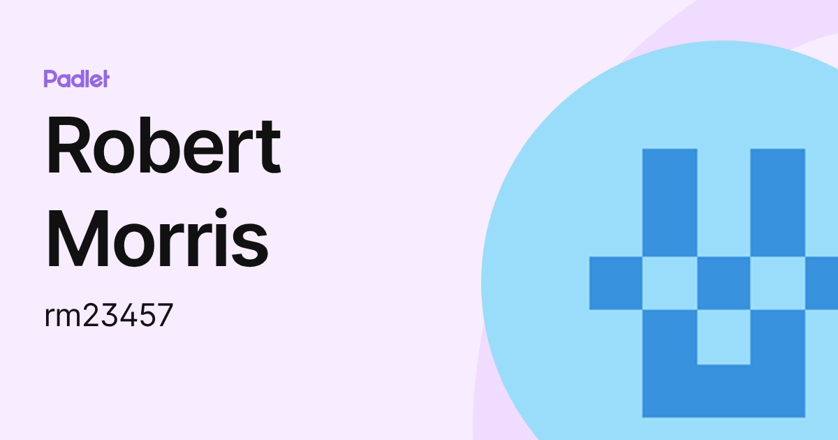 Robert Morris (rm23457) profile | Padlet