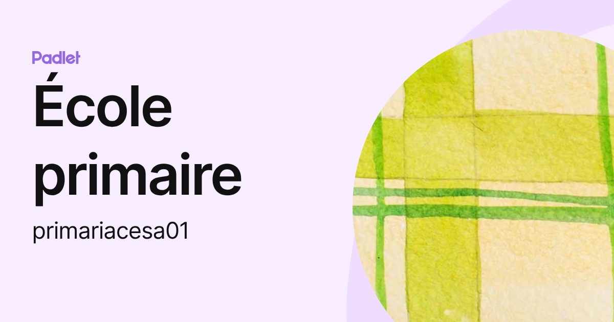 École primaire (primariacesa01) profile | Padlet