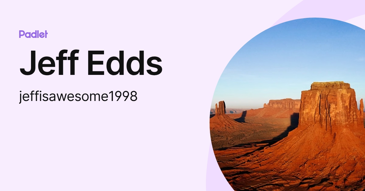 Jeff Edds (jeffisawesome1998) profile | Padlet