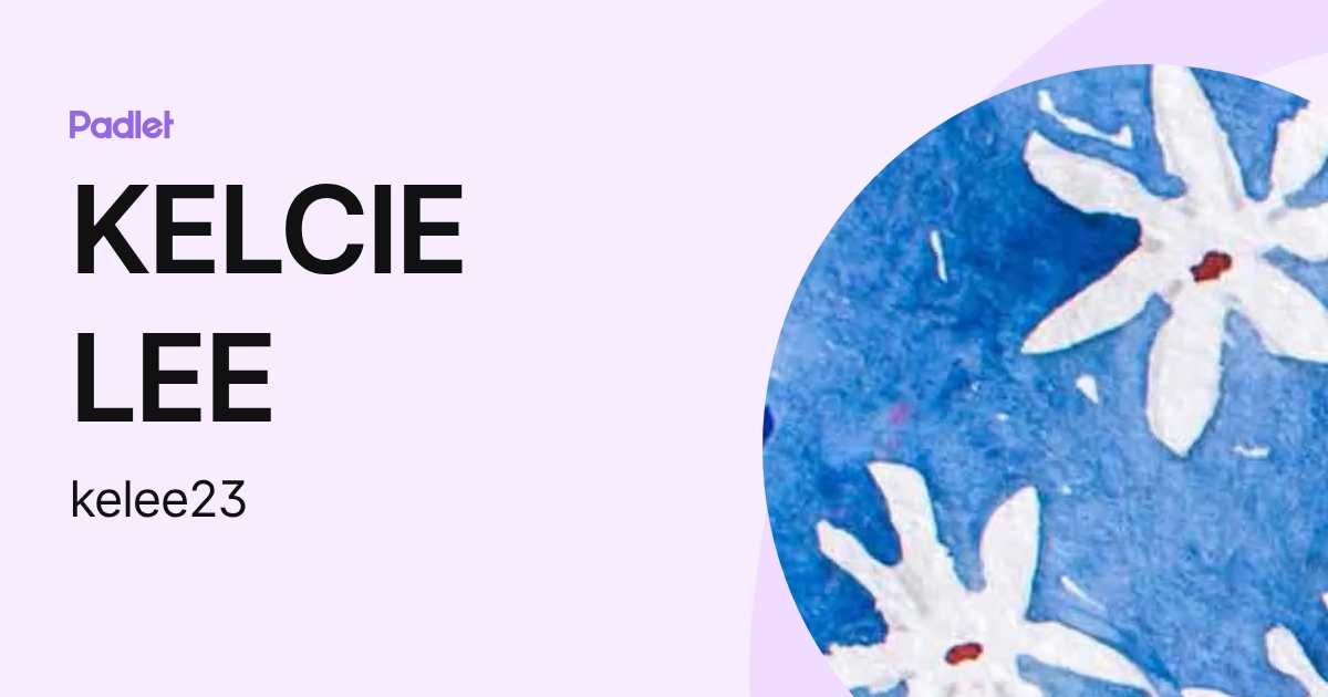 KELCIE LEE (kelee23) profile | Padlet