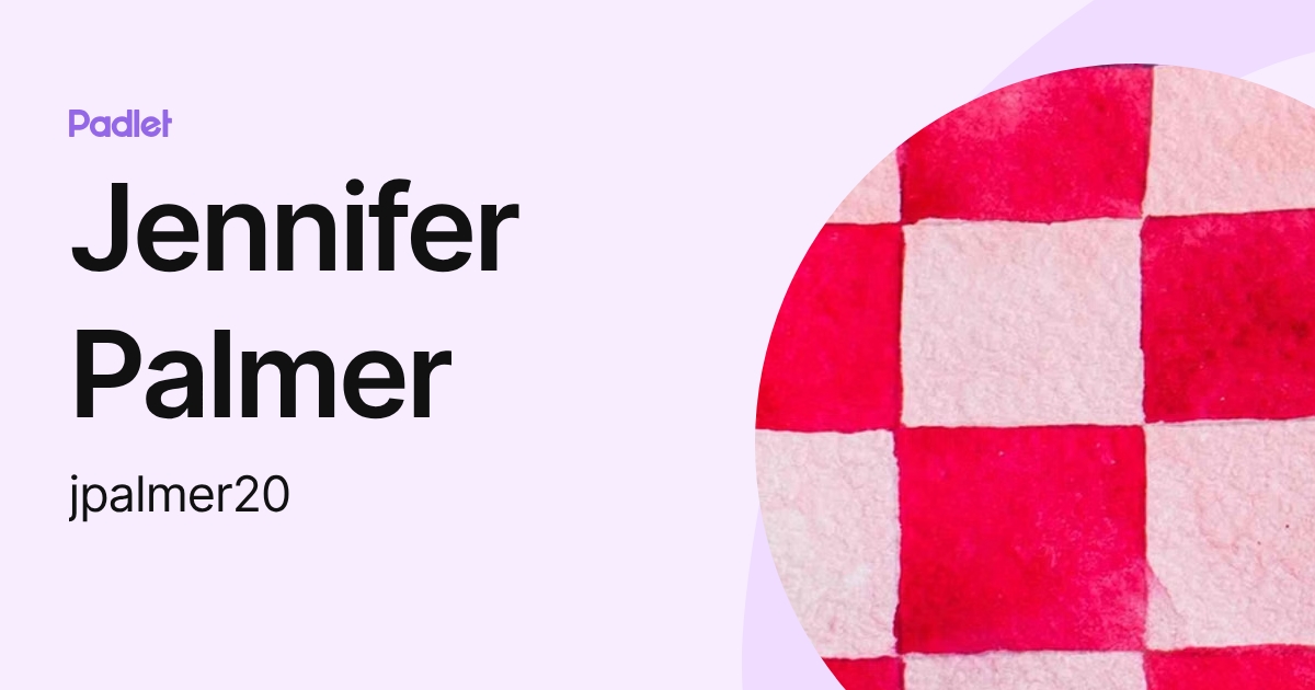 Jennifer Palmer (jpalmer20) profile | Padlet