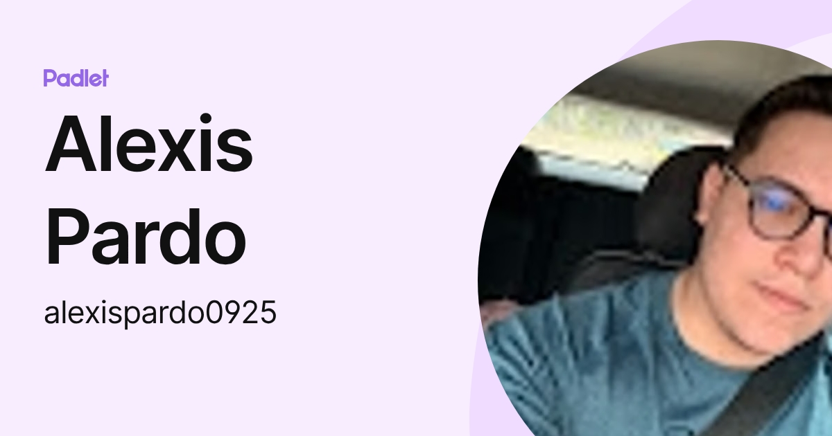Alexis Pardo (alexispardo0925) profile | Padlet