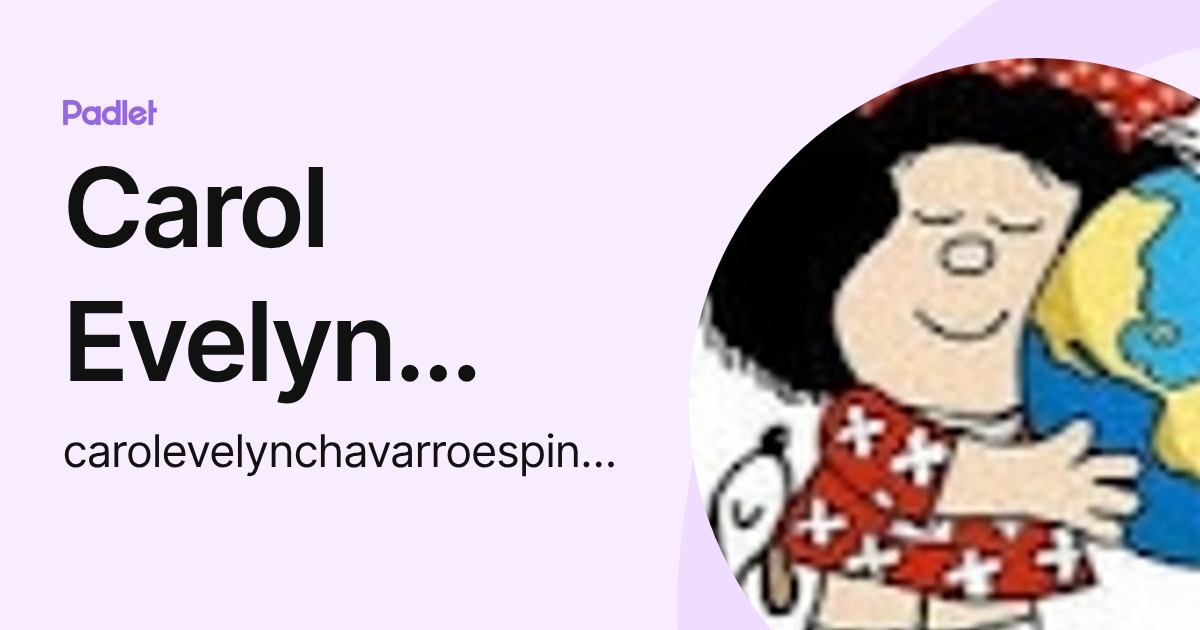 Carol Evelyn Chavarro (carolevelynchavarroespinosa) profile | Padlet