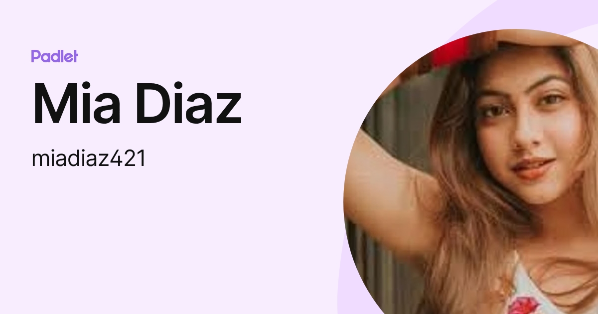 Mia Diaz (miadiaz421) profile | Padlet