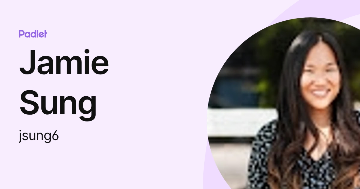 Jamie Sung (jsung6) profile | Padlet